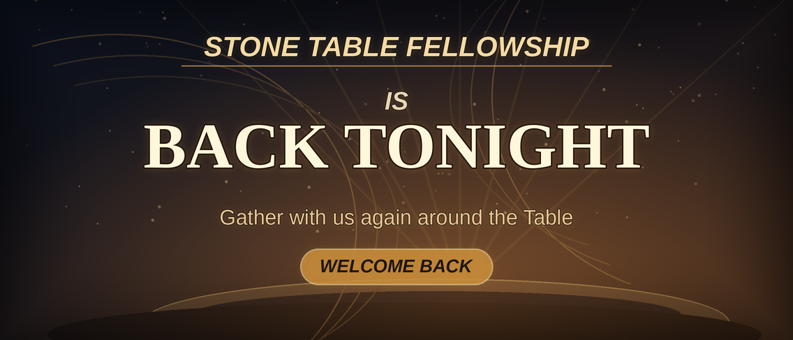 Stone Table Fellowship Back On